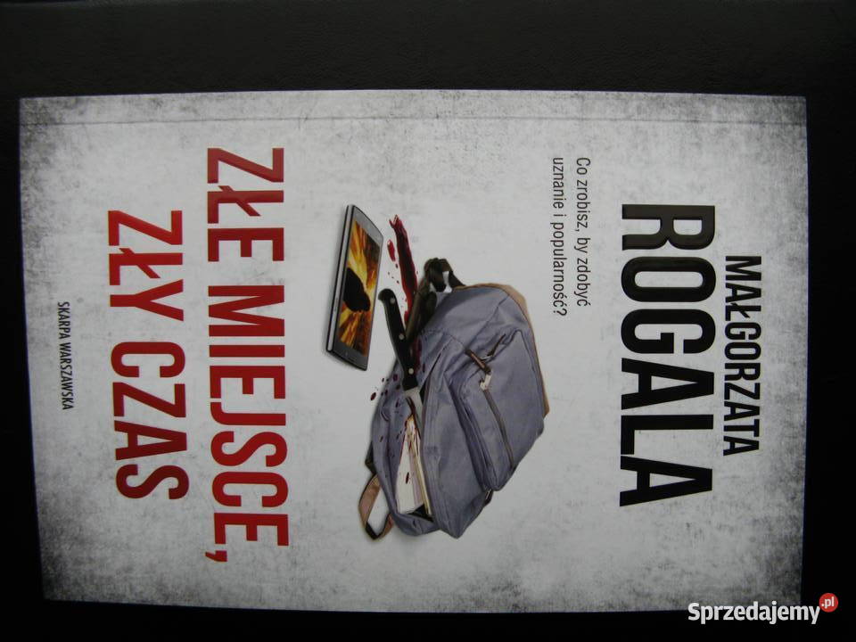 Złe miejsce zły czas Małgorzata Rogala Poznań