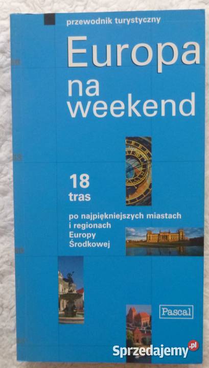 Przewodnik Europa na weekend 18 tras Warszawa