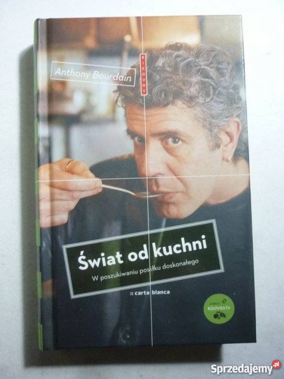 ŚWIAT KUCHNI BOURDAIN ANTHONY Gorzów Wielkopolski