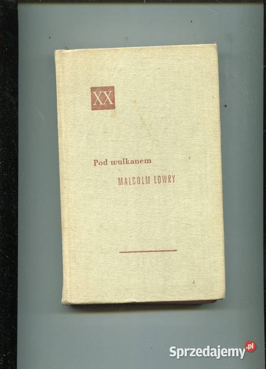 Pod wulkanem Malcolm Lowry Szczecin