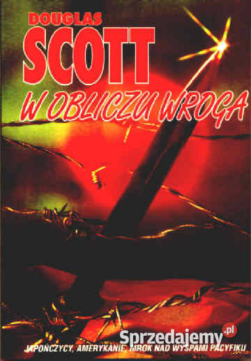 W OBLICZU WROGA Douglas Scott PROMOCJA historyczne Chorzów