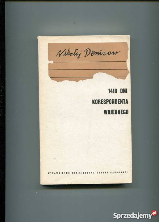1418 dni korespondenta wojennego Rok wydania 1972 Pozostałe Szczecin