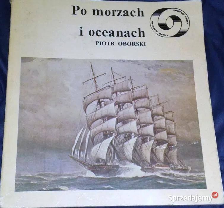 morzach i oceanach Piotr Oborski lubelskie Chełm