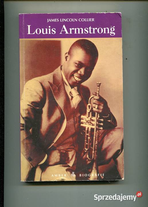 Louis Armstrong James Lincoln Collier Szczecin