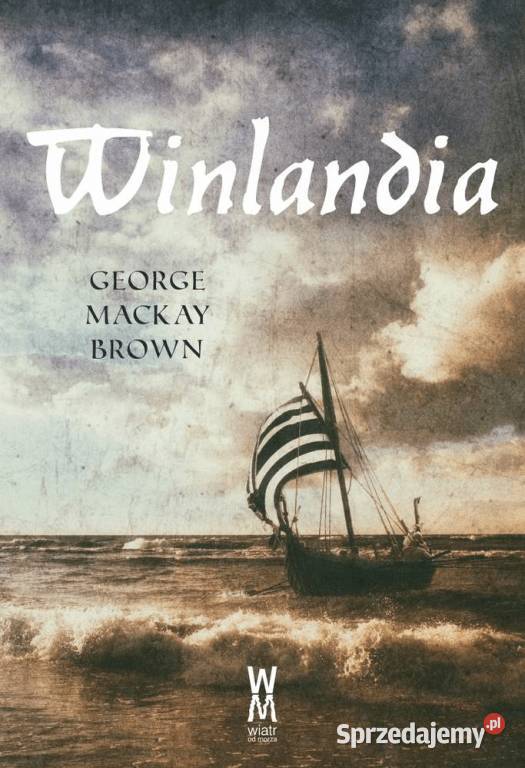 Mackay Brown Winlandia Proza i poezja Kętrzyn sprzedam