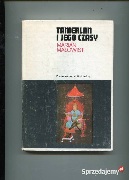 Tamerlan i jego czasy Małowist Szczecin