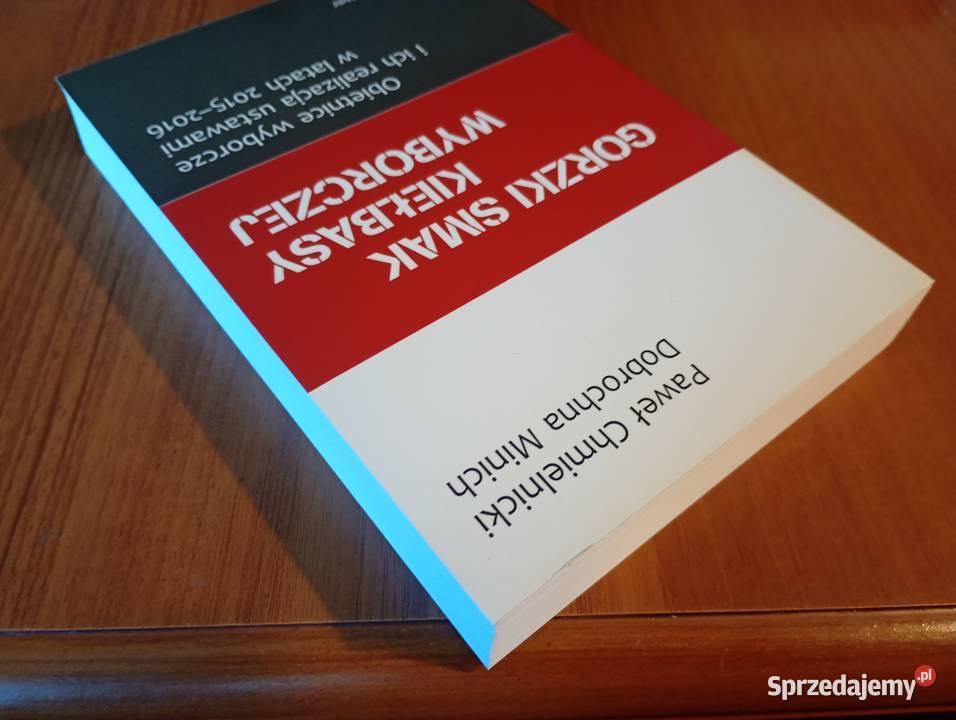 Gorzki smak kiełbasy wyborczej Dobrochna Minich kompendium, repetytorium, opracowanie Gdańsk