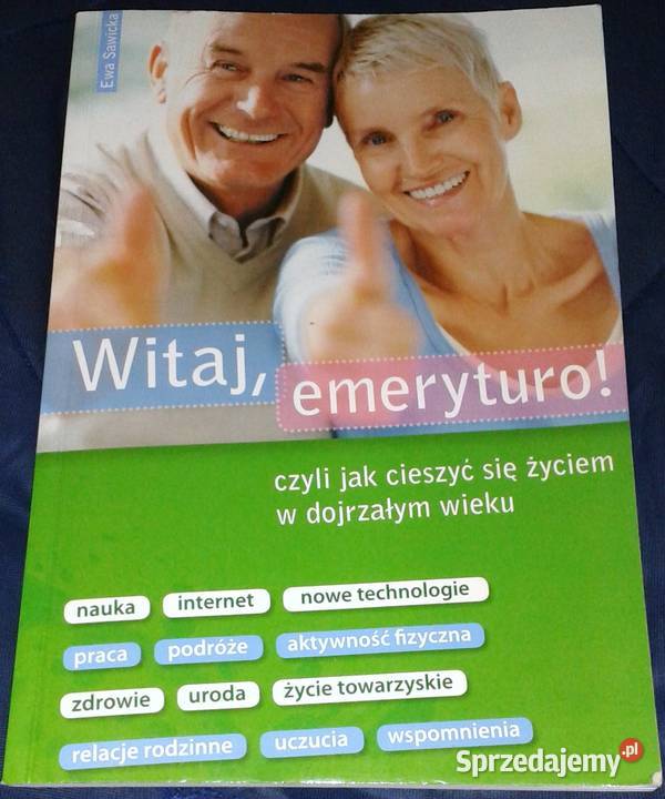Witaj emeryturo Ewa Sawicka twarda Chełm sprzedam