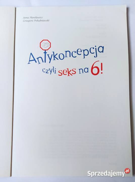 Antykoncepcja czyli seks na 6 A Mentlewicz seks, relacje partnerskie