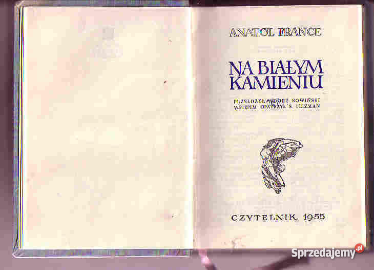 4068 NA BIAŁYM KAMIENIU ANATOL FRANCE PRZEKŁAD A literatura piękna - proza zagraniczna Proza i poezja Czyrna