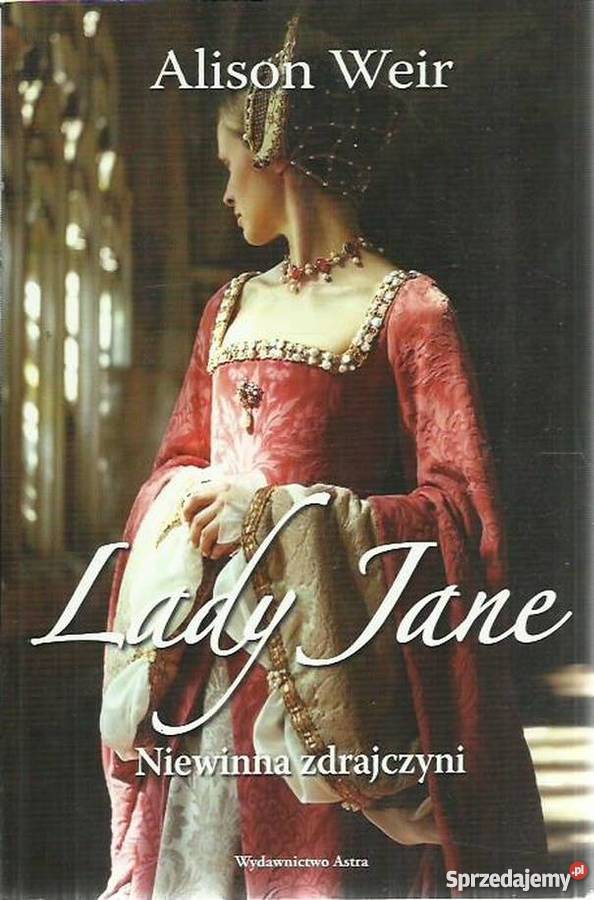 LADY JANE NIEWINNA ZDRAJCZYNI WEIR ALISON