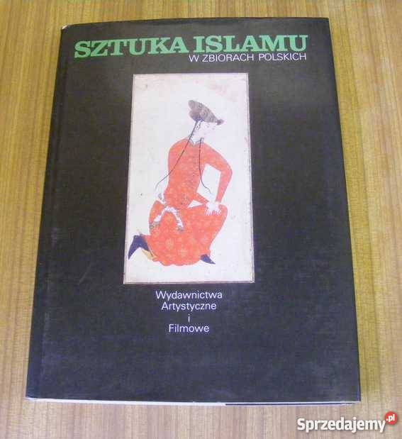 Żygulski SZTUKA ISLAMU W ZBIORACH POLSKICH FA zachodniopomorskie Goleniów