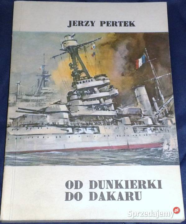 Dunkierki do Dakaru Jerzy Pertek
