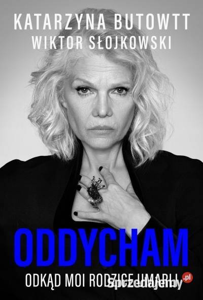 Oddycham odkąd moi rodzice umarli Katarzyna kujawsko-pomorskie Osięciny