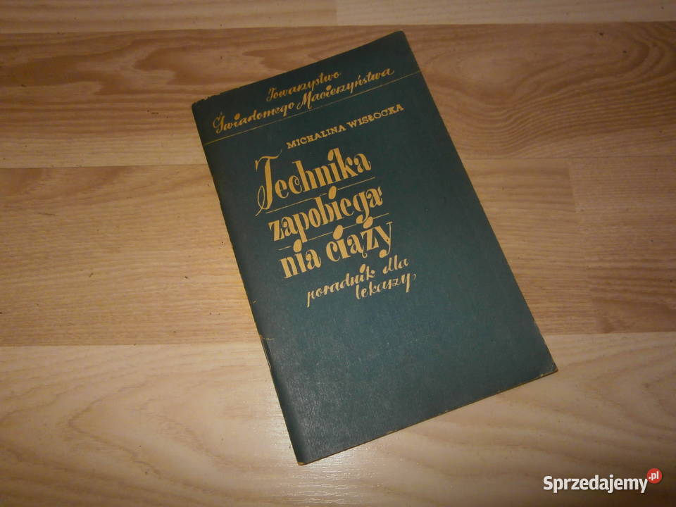 Technika zapobiegania ciąży MWisłocka 1959 Wyd I Łódź