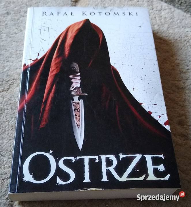 Ostrze Rafał Kotomski literatura piękna - proza polska Gdańsk