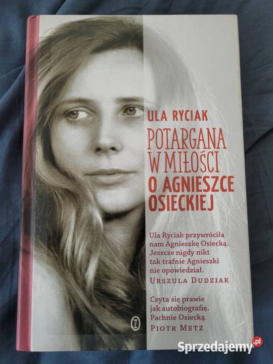 Potargana w miłości O Agnieszce Osieckiej Ula Poznań sprzedam