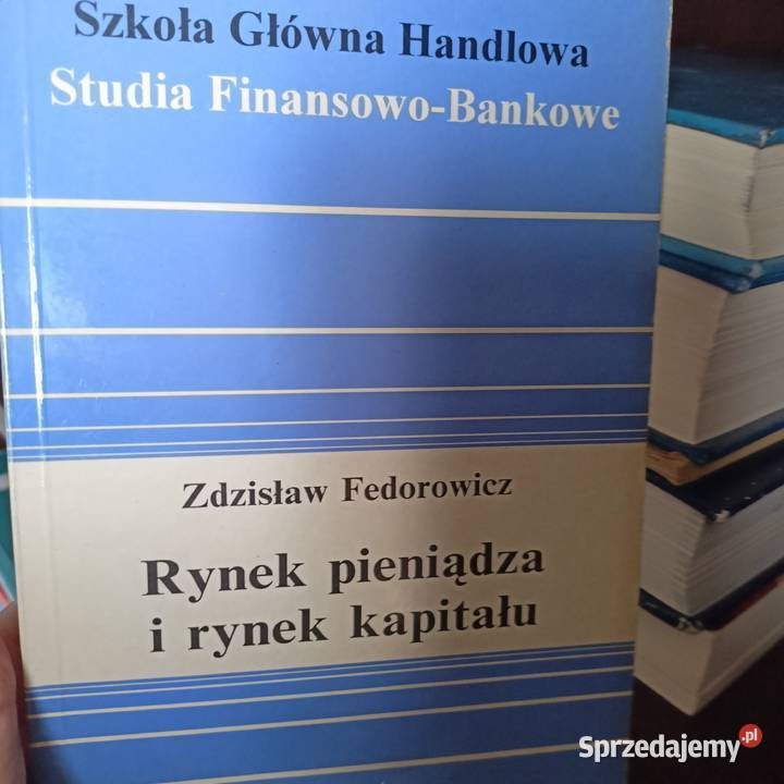 Rynek pieniądza i rynek kapitału Fedorowicz biznes, nauki ekonomiczne Warszawa