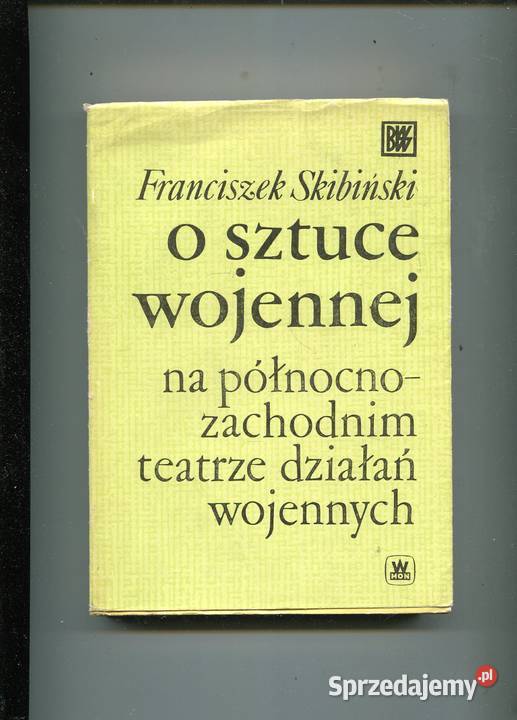 O sztuce wojennej na północnozachodnim teatrze Rok wydania 1989 sprzedam