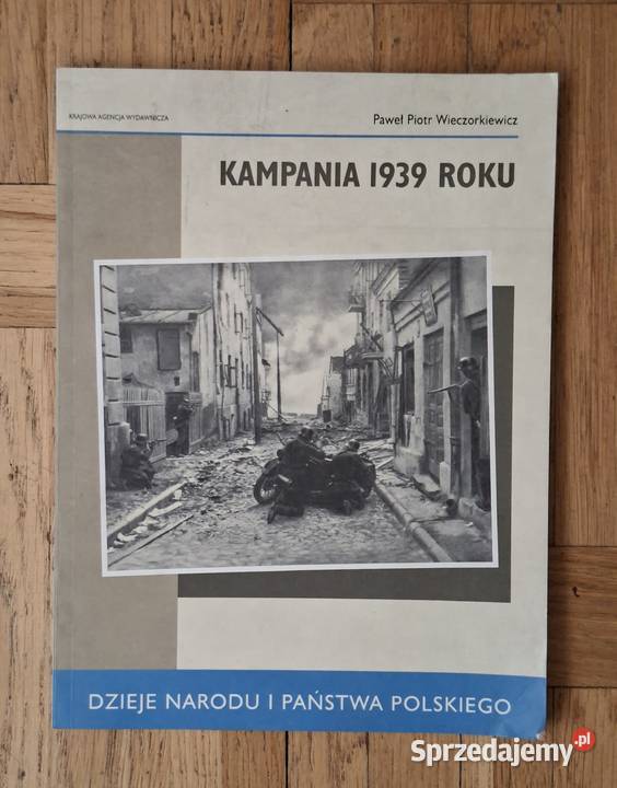 Kampania 1939 roku Paweł Wieczorkiewicz militaria, broń, wojskowość Warszawa