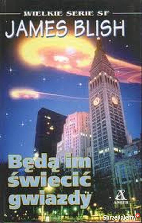 BĘDĄ IM ŚWIECIĆ GWIAZDY BLISH JAMES Piła sprzedam