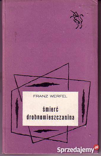 8113 ŚMIERĆ DROBNOMIESZCZANINA FRANZ WERFEL literatura piękna - proza zagraniczna Czyrna sprzedam