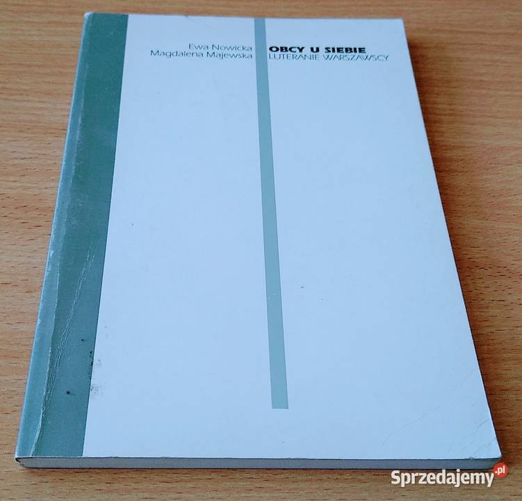 Obcy u siebie luteranie warszawscy Nowicka religioznawstwo, nauki teologiczne Książki i Podręczniki Gdańsk