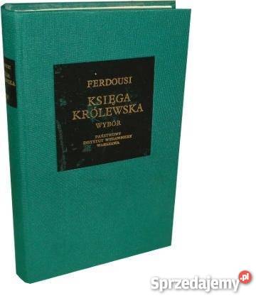 KSIĘGA KRÓLEWSKA Ferdousi fa literatura piękna - proza zagraniczna Goleniów