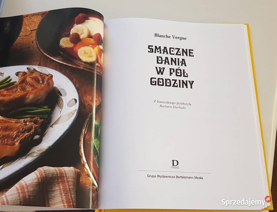 Smaczne dania w pół godziny Blanche Vergne kuchnia, potrawy Zielona Góra