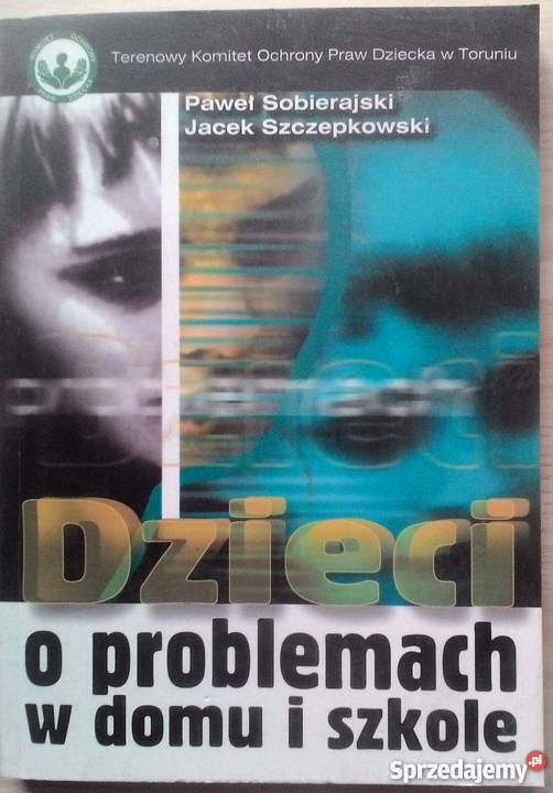DZIECI O PROBLEMACH W DOMU I SZKOLE