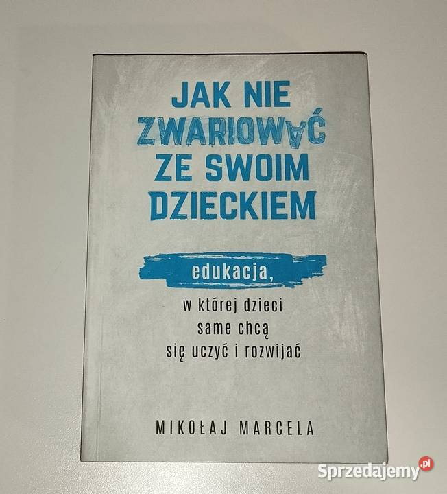 nie zwariować ze swoim dzieckiem Warszawa