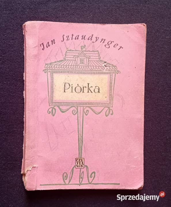 Jan Sztaudynger Piórka Czytelnik 1954 r Wydanie Koźminek
