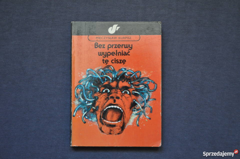 Bez przerwy wypełniać tę ciszę Mieczysław science fiction Warszawa