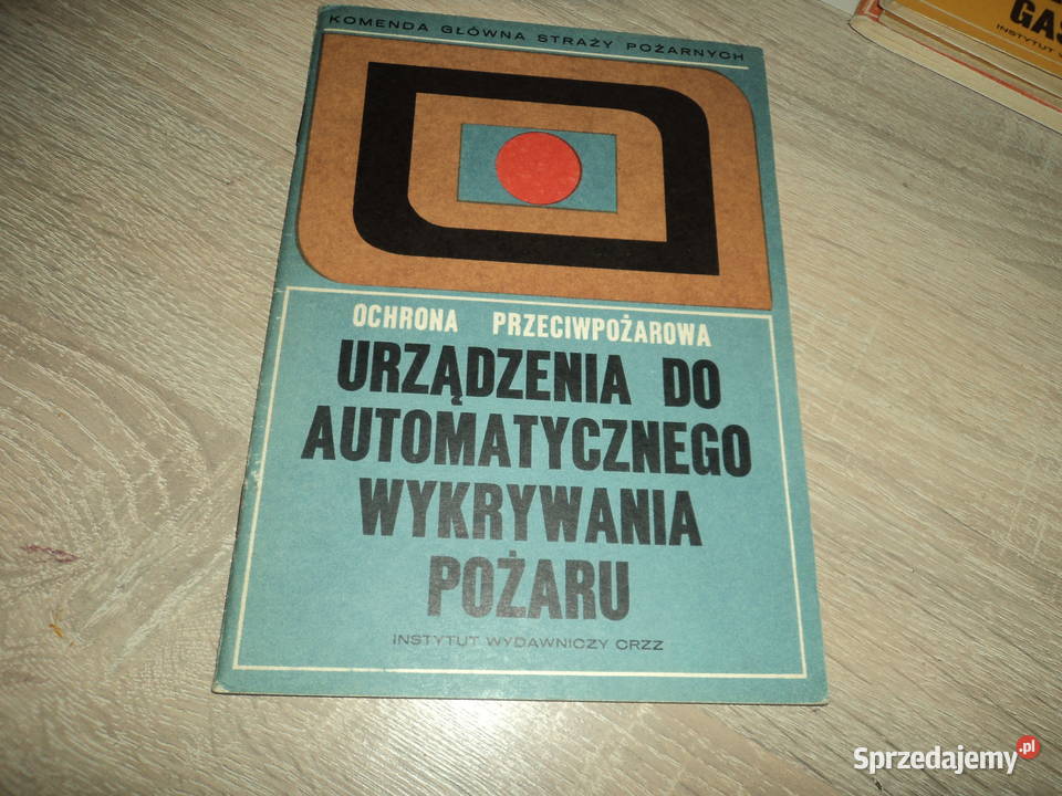 Urządzenia do automatycznego wykrywania pożaru Rok wydania 1976 Nowy Sącz
