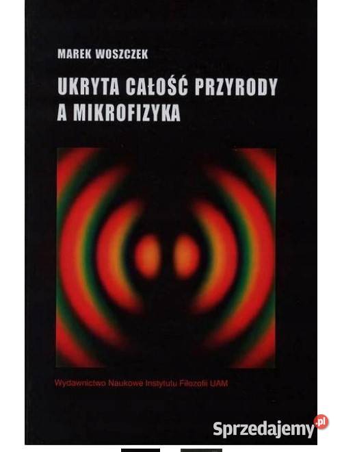 Ukryta całość przyrody a mikrofizyka filozofia, historia filozofii