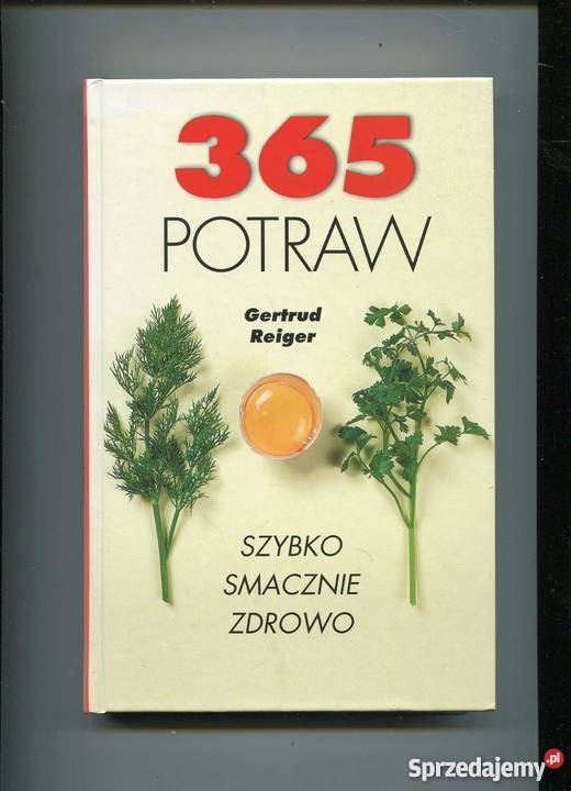365 potraw Szybko smacznie zdrowo Rok wydania 1998