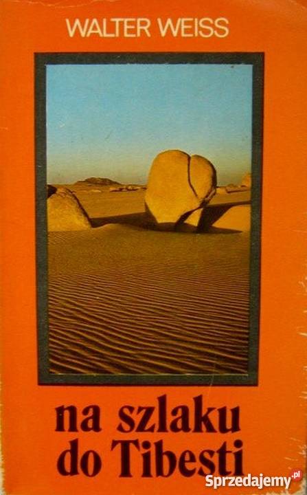 NA SZLAKU DO TIBESTI WEISS WALTER Bielsko-Biała