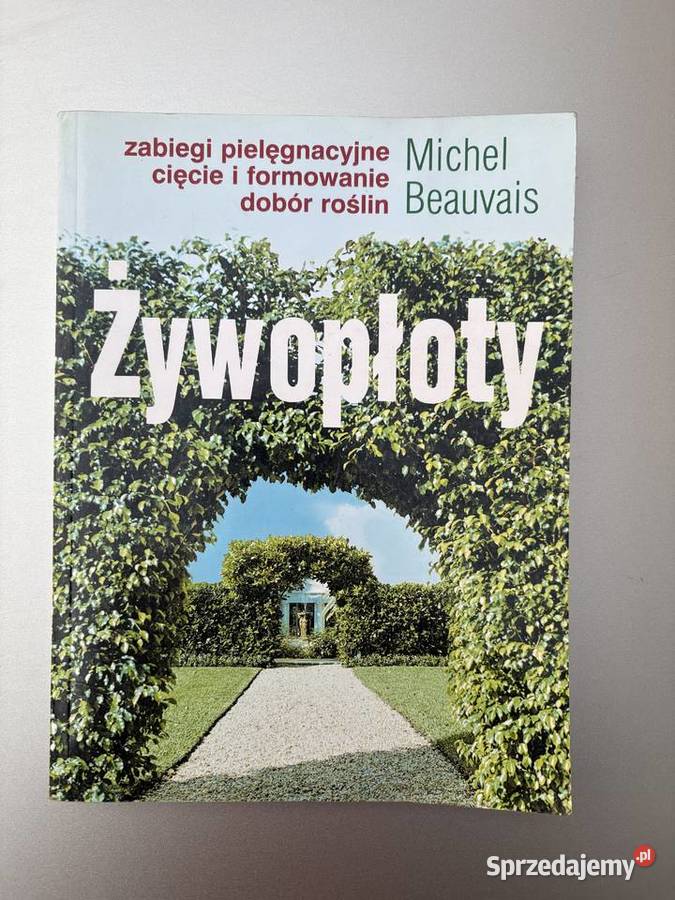 Żywopłoty Michael Beauvais Zabiegi pielęgnacyjne Białobrzegi
