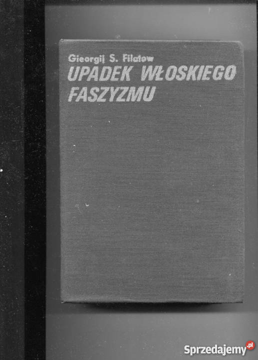 Upadek włoskiego faszyzmuFilatow Szczecin