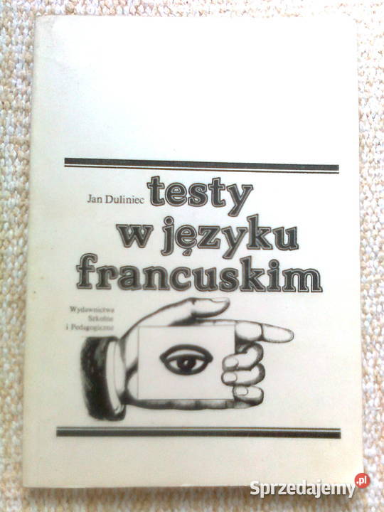 Testy w języku francuskim Jan Duliniec Warszawa