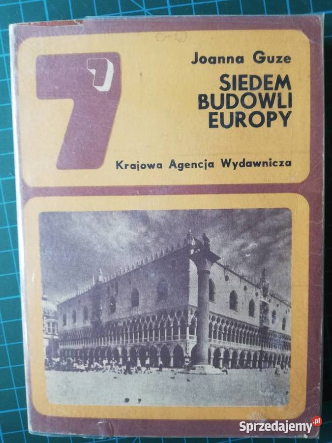 Siedem budowli Europy Joanna Guze Kraków