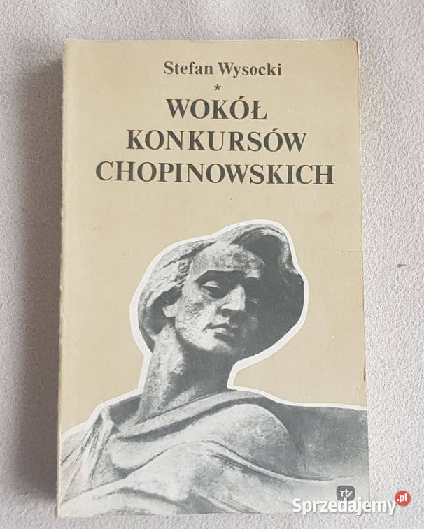 Wokół Konkursów Chopinowskich Stefan Wysocki sztuka, kultura i etnologia Zielona Góra