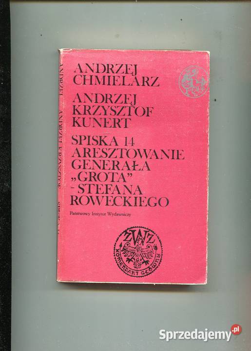 Spiska 14 Aresztowanie generała Grota Stefana Pozostałe Szczecin