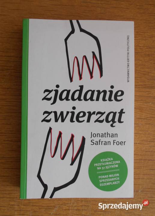 Jonathan Safran Foer Zjadanie zwierząt Parczew sprzedam