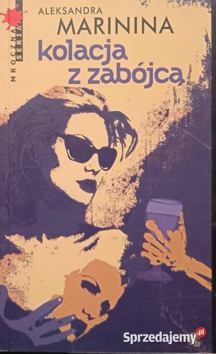 Kolacja z zabójcą Aleksandra Marinina Kętrzyn