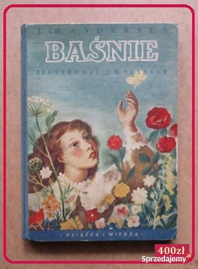 ANDERSEN BAŚNIE 1950 ilustr Szancer baśniebajki sprzedam