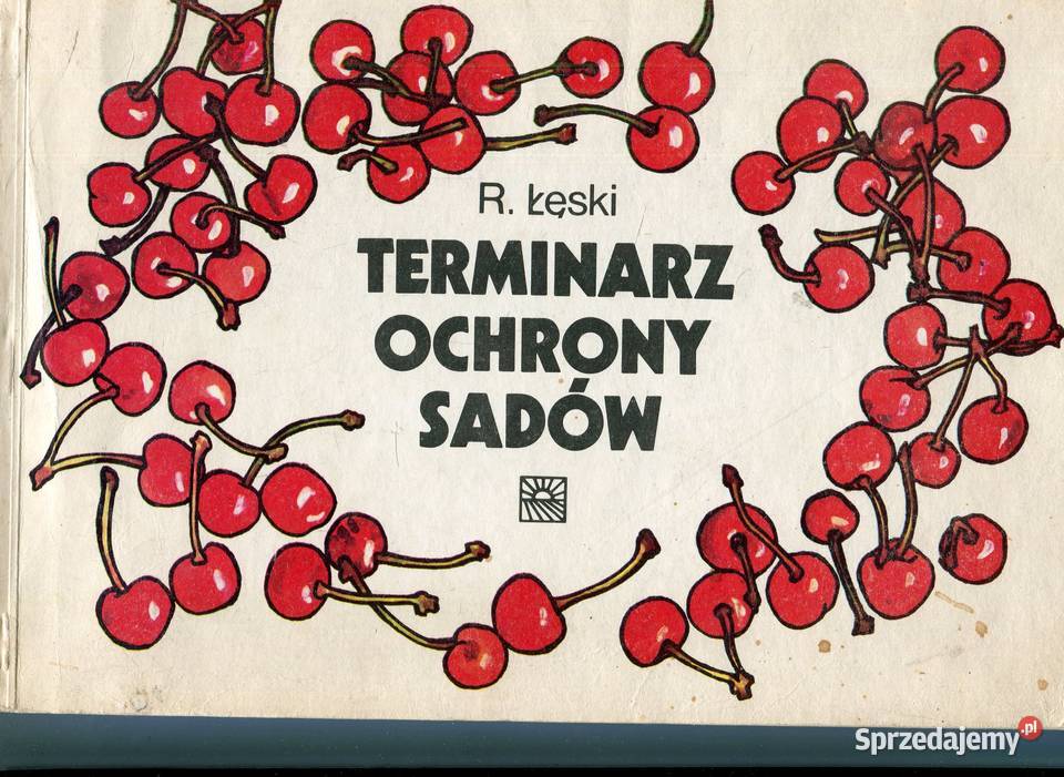 Terminarz ochrony sadów Ryszard Łęski Rok wydania 1983 Szczecin