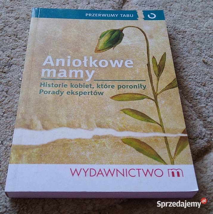 Aniołkowe mamy historie kobiet które poroniły Gdańsk