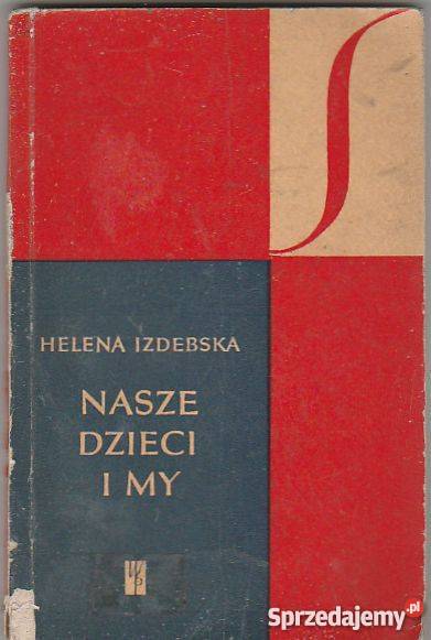 7518 NASZE DZIECI I MY KSIĄŻKA RODZICÓW HELENA motywacja, rozwój osobisty małopolskie Czyrna