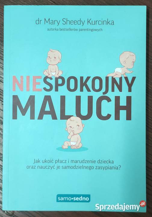 Niespokojny maluch Mary Sheedy Kurcinka Sosnowiec